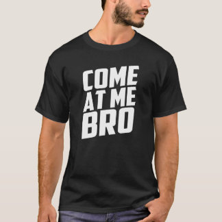 kom på mig skjorta för bro t shirt