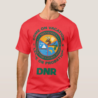 Kom På Semester Lämna På Villkorlig Dom DNR Kraft  T Shirt