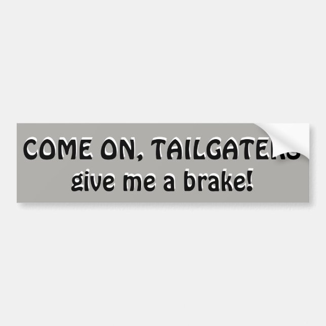 Kom på, Tailgaters, Ge mig en broms Bildekal (Framsidan)