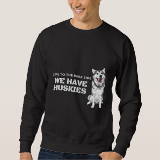 Kom till Bark-sidan vi har Huskies Lång Ärmad Tröja