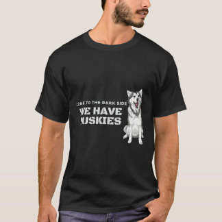 Kom till Bark-sidan vi har Huskies T Shirt