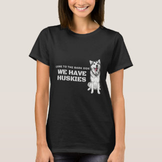 Kom till Bark-sidan vi har Huskies T Shirt