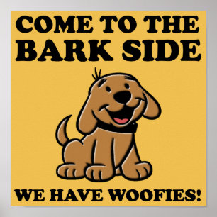 Kom till Bark Side Rolig hund Älskare Poster tecke