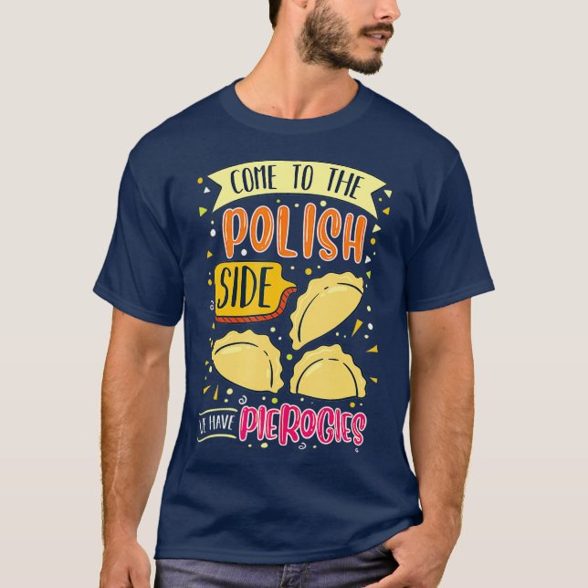 Kom till den polska sidan Vi har Pierogi polska T Shirt (Framsida)