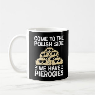 Kom till den polska sidan Vi har Pierogies, roligt Kaffemugg
