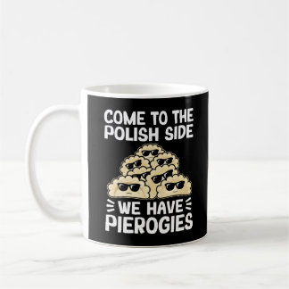 Kom till den polska sidan Vi har Pierogies, roligt Kaffemugg
