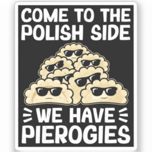 Kom till den polska sidan Vi har Pierogies, roligt Klistermärken