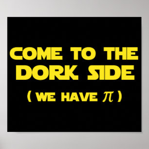 Kom till Dork Side vi har Pi Poster