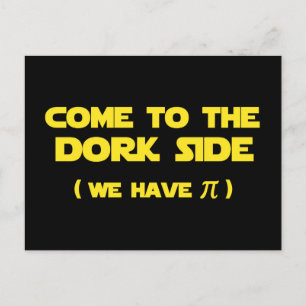 Kom till Dork Side vi har Pi Vykort
