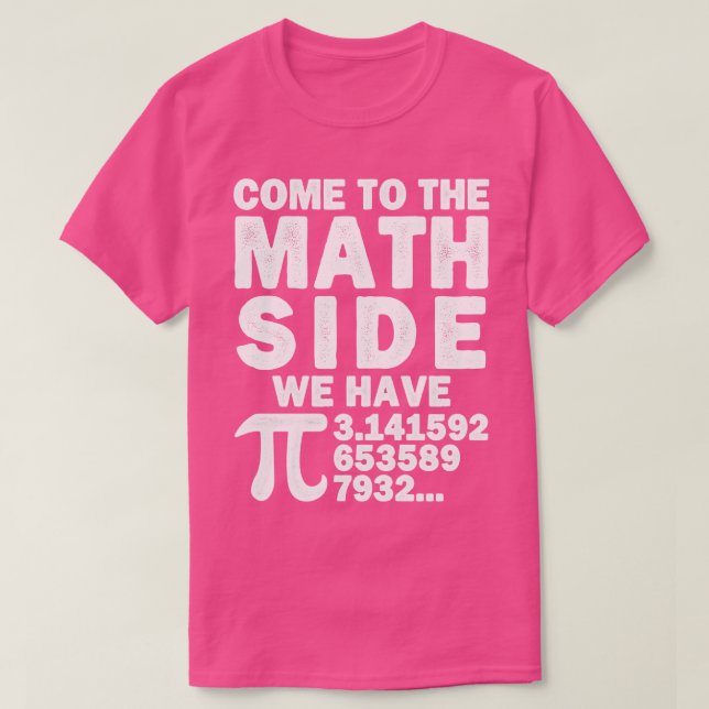 Kom till matematisk sida Vi har Pi Math Calculatio T Shirt (Design framsida)