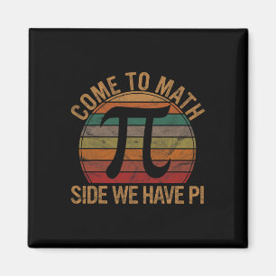 Kom till Math Side Vi har Pi Gift Math Teacher Gee Magnet