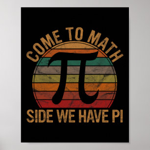 Kom till Math Side Vi har Pi Gift Math Teacher Gee Poster