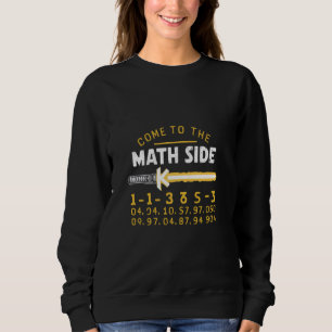 Kom till Math Side vi har Pi - Math Geek Nerd T Shirt