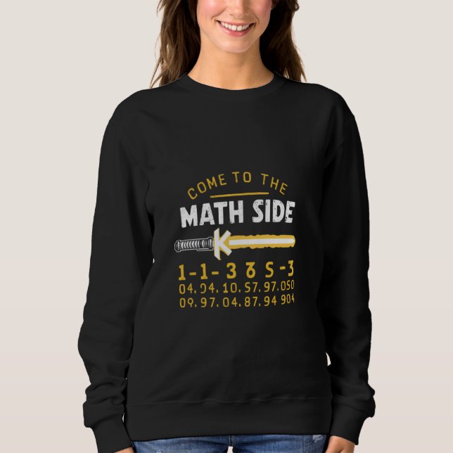 Kom till Math Side vi har Pi - Math Geek Nerd T Shirt (Framsida)
