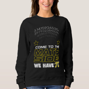 Kom till Math Side Vi har Pi Math Geek & Nerd T Shirt