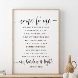 Kom till mig, allt du, Matthew 11:28-30 Poster