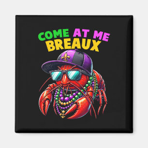 Kom till mig Breaux Kräftpärlor Rollig Mardi Gras Magnet