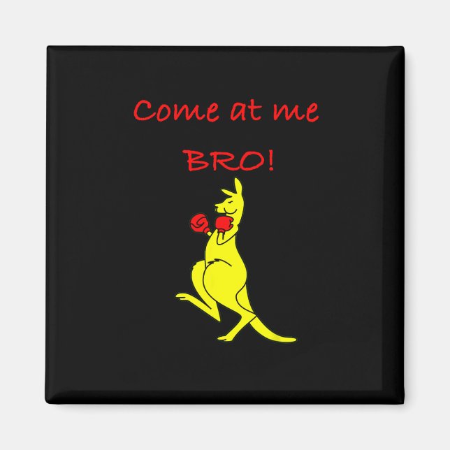 Kom till mig bror känguru boxning nyhetspresent  magnet (Framsidan)