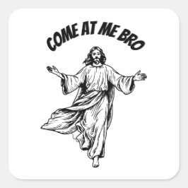 Kom till mig bror Rolig Jesus Kristna Bibel Fyrkantigt Klistermärke