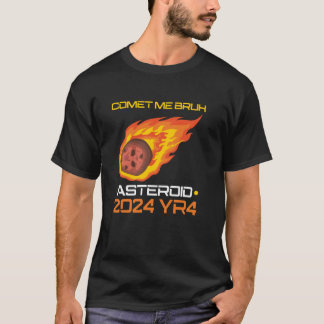 Kom till mig Bruh Asteroid 2024 YR4 T Shirt