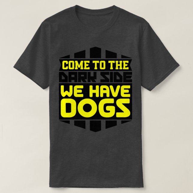 Kom till mörken har vi hundar t shirt (Design framsida)