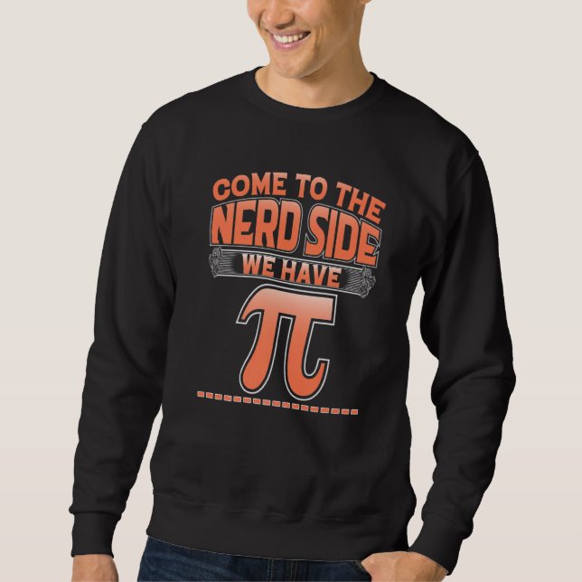 Kom till Nerd Side: Pi Math Pi Day 2022 Lång Ärmad Tröja (Framsida)