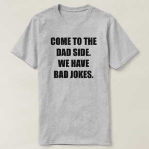 Kom till Pappa. Vi har dåliga skämt. Manar T Shirt