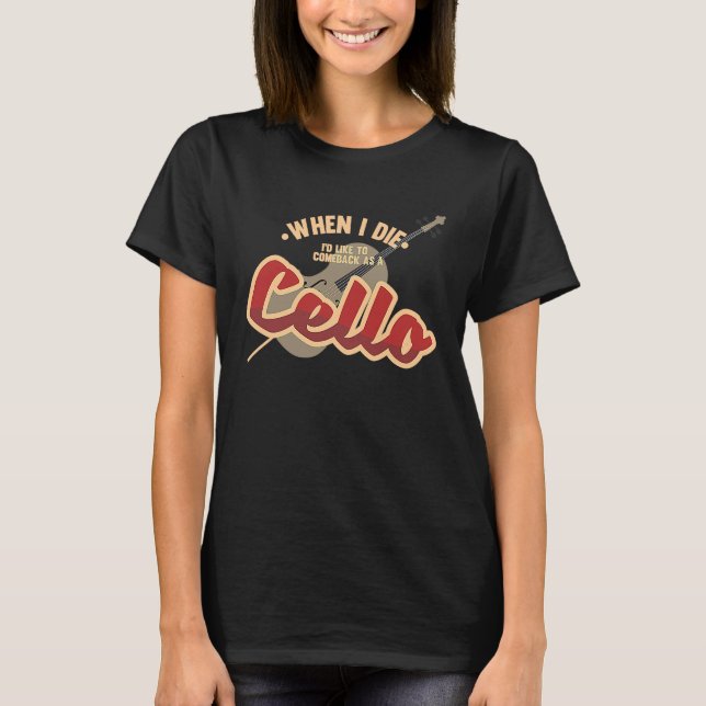 Kom tillbaka som Cello Music Violin Melody T Shirt (Framsida)