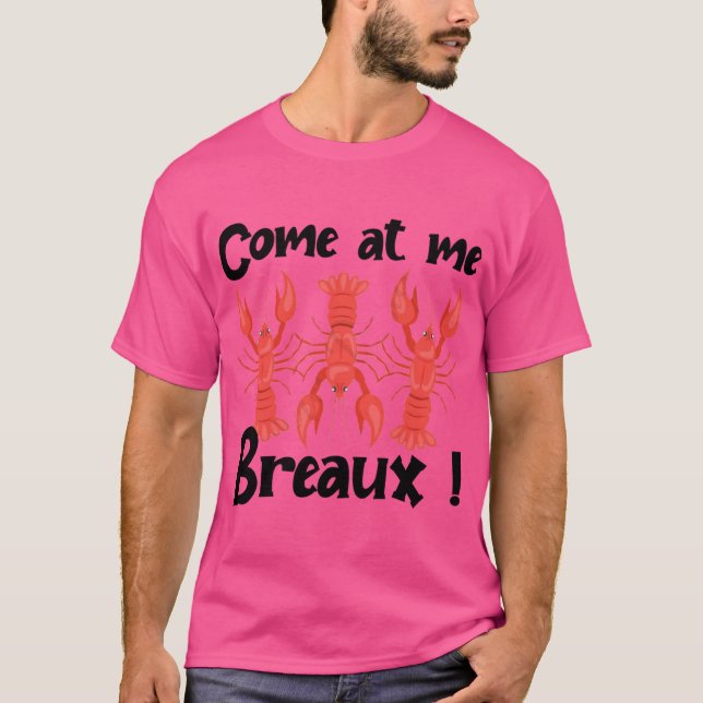 Kom vid Me Breaux Kräftor Pärlor Funny nival T Shirt (Framsida)