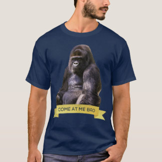 Kom vid Me Bro Funny Gorilla Gym och Party Design T Shirt