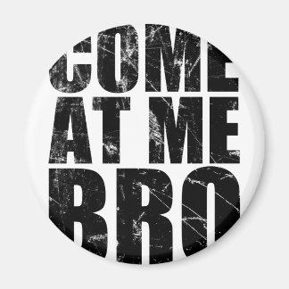 Kom vid Me Bro Magnet