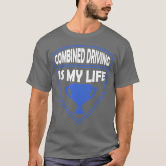 Kombinerad körning är min livstidsgåva t shirt