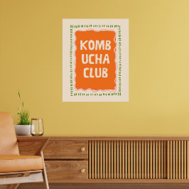 Kombucha Club Maximalist 24"x30" Affisch Väggkonst