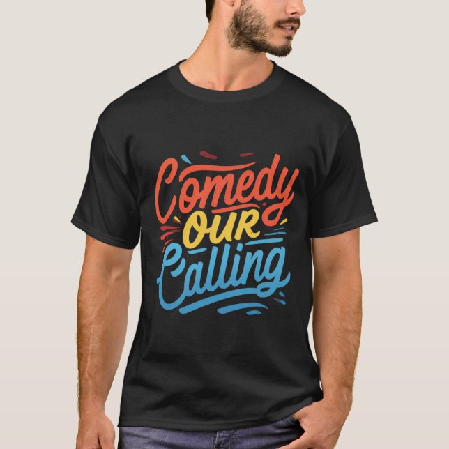 Komedy är vår Calling T-Shirt - Spread Laughn E (Framsida)