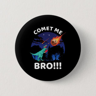 Kometa mig bror Rolig boxning T Rex Dinosaurie Pun Knapp