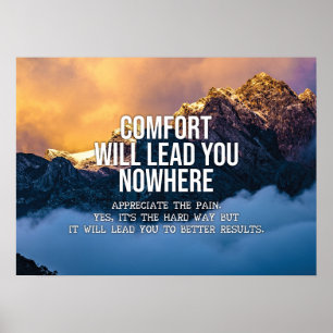 Komfort leder dig ingenstans poster