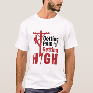 Komma Betalat för att få en hög elektrisk lineman T Shirt