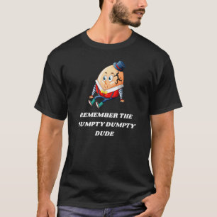 KOMMA IHÅG DEN MUSTDUMPNINGSTULL SOM DUMPATS T SHIRT