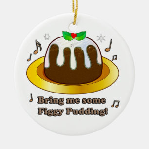 Komma med mig någon Figgy pudding för jul Julgransprydnad Keramik