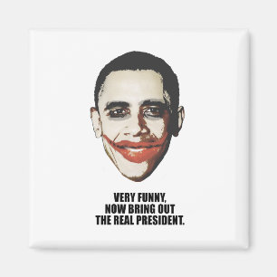 Komma med nu ut den verkliga presidenten, mycket magnet