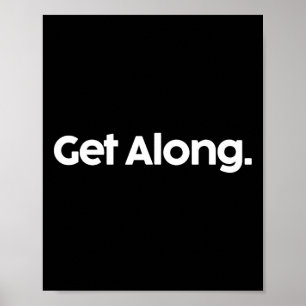 Komma överens skjorta rolig Trump politisk slogan  Poster