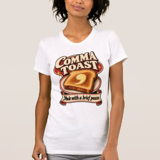 Komma Toast – Gjord med ett kort paus teckensättni T Shirt