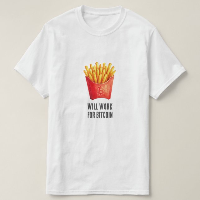 Kommer Arbeta För Bitcoin (Vit)  T Shirt (Design framsida)