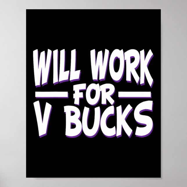 Kommer Arbeta För V Bucks Design Spelare Ungdom Ro Poster (Framsidan)