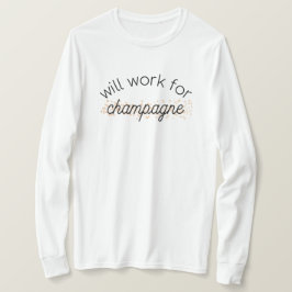 Kommer att arbeta för champagne under lång sleeve t shirt