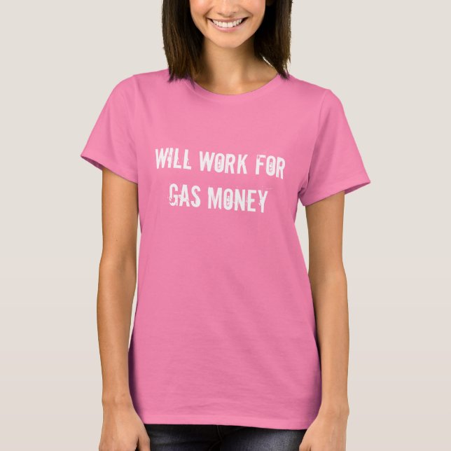 Kommer att arbeta för gaspengar - Mörk T-shirt (Framsida)