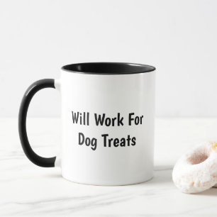 Kommer Att Arbeta För Hundgodis Rolig Hund Mugg