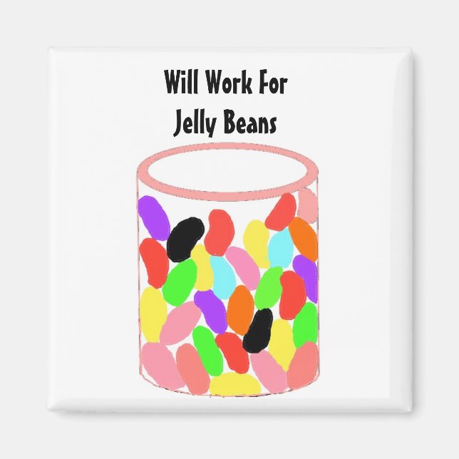 Kommer Att Arbeta För Jelly Beans Magnet (Framsidan)