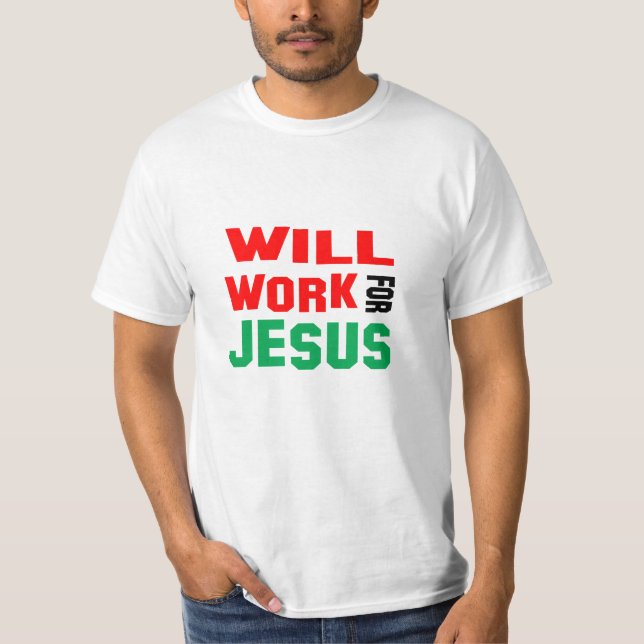 Kommer att arbeta för Jesus T Shirt (Framsida)
