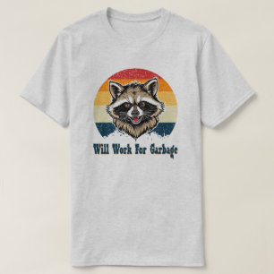 Kommer Att Arbeta För Skräp Tvättbjörn I Solnedgån T Shirt